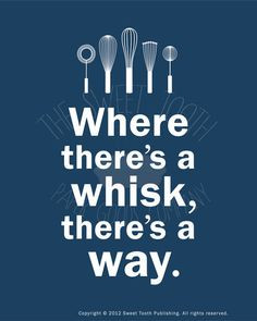 Where there's a whisk, there's a way. #baking