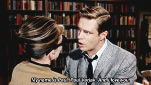 My name is Paul. Paul Varjak. And I love you.