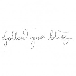 Follow your bliss.Words Sayings Cit, Following Your Bliss, Tattoos ...