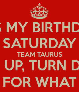 turn up birthday quotes keep calm amp turn up it 39 s my