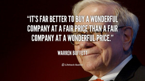 It's far better to buy a wonderful company at a fair price than a fair ...