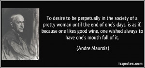 To desire to be perpetually in the society of a pretty woman until the ...