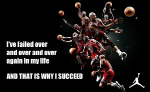 ve failed over and over and over again in my life and that is why I ...