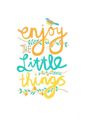 ... Life Quotations, The Little Things In Life, Little Things Quotes