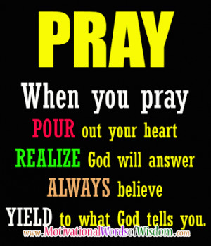 Prayer Quotes For Hard Times When you pray