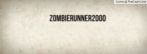 zombierunner2000 Profile Facebook Covers