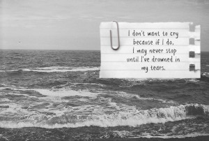 mine quote water crying ocean sea tears tear drown