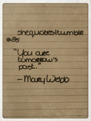 note Tags: tomorrow past Mary Webb quotes she quotes