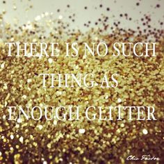 Glitter, Sparkle and Shine