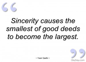 sincerity-causes-the-smallest-of-good-yasir-qadhi