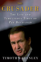 The Crusader - The Life and Tumultuous Times of Pat Buchanan