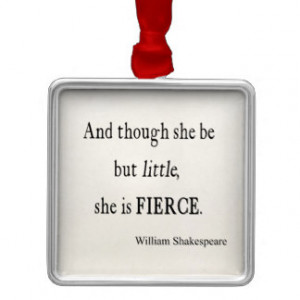 Shakespeare Quote She Be Little But Fierce Quotes Square Metal ...