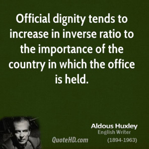 Official dignity tends to increase in inverse ratio to the importance ...