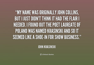 quote-John-Krasinski-my-name-was-originally-john-collins-but-192432_1 ...