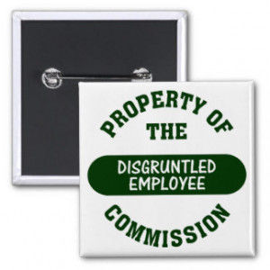Property of the disgruntled employee commission pin
