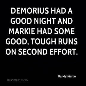 ... -martin-quote-demorius-had-a-good-night-and-markie-had-some-good