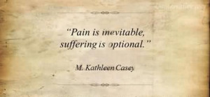Pain is inevitable suffering is optional quote