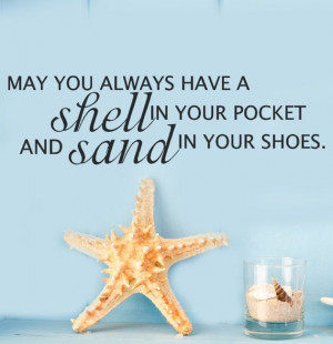 Coastal Decor Beach Vinyl Wall Decal Quote May you always have a shell ...