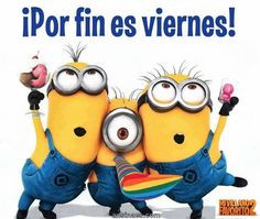 por fin es viernes mvf2 more phrases like minions my villain it is ...