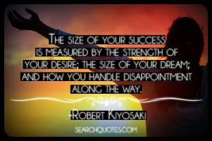 ... Size Of Your Dream’ And How You Handle Disappointment Along The Way