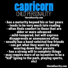 Capricorn Child Personality. This is so Eric - especially 