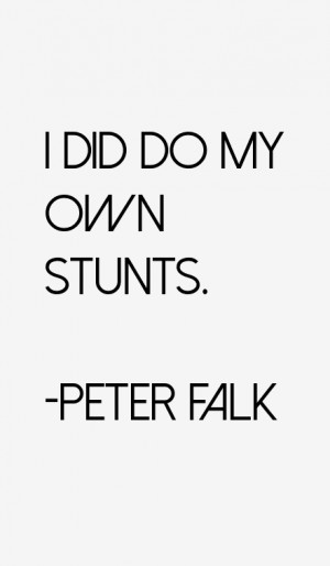 Peter Falk Quotes & Sayings