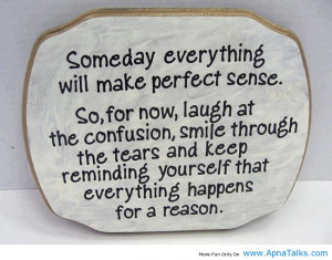Someday everything will make perfect sense