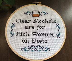 Ron Swanson Quote Clear Alcohols Are For Rich Women on Diets Cross ...
