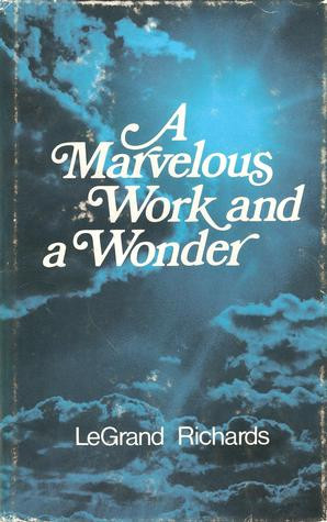 Start by marking “A Marvelous Work and a Wonder” as Want to Read: