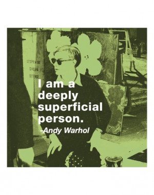 Andy Warhol on Superficiality