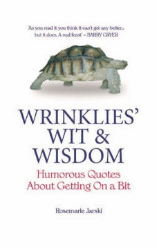 Wrinklies' Wit and Wisdom: Humorous Quotes from the Elderly