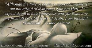 Isaac Asimov – I am not afraid of dying