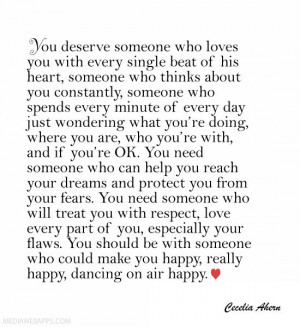 ... You need someone who will treat you with respect, love every part of