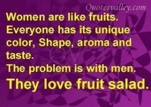 Women Are Like Fruits