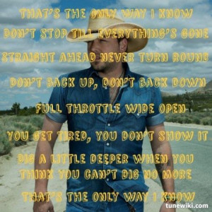 The Only Way I Know ~ Jason Aldean