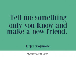 great friendship quotes from dejan stojanovic make custom quote image