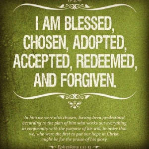 Am Blessed Quotes I am blessed, chosen and