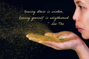 ... others is wisdom. Knowing yourself is enlightenment. #quote Lao Tzu