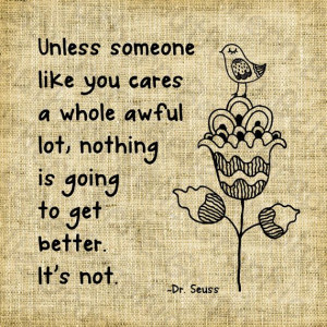 Unless someone like you cares Dr. Seuss by SouthernBelleGraphic, $1.00