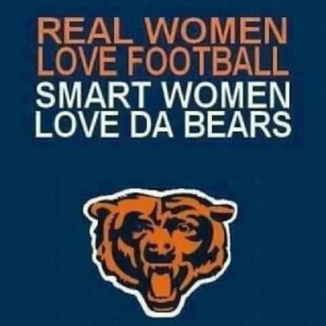 So glad it is football season. Go Bears!