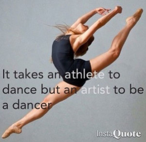It Takes an Athlete to Dance but an Artist to Be a Dancer