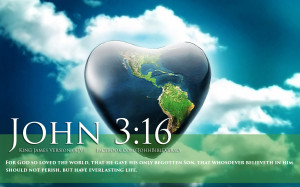 Bible Verse Love John 3:16 GOD So Loved The World HD Wallpaper