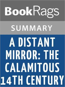 Distant Mirror: The Calamitous 14th Century by Barbara W. Tuchman l ...