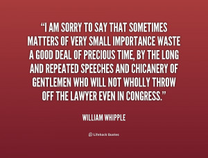 quote-William-Whipple-i-am-sorry-to-say-that-sometimes-235719.png