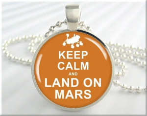 Keep Calm Pendant Necklace Pendant Charm Planet Mars Curiosity Space ...