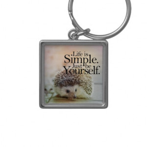 Life Is Simple Cute Hedgehog Inspirational Quote Keychain