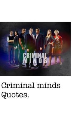 criminal minds quotes copyright all rights reserved may 12 2014 more ...