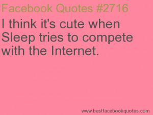 ... to compete with the Internet.-Best Facebook Quotes, Facebook Sayings