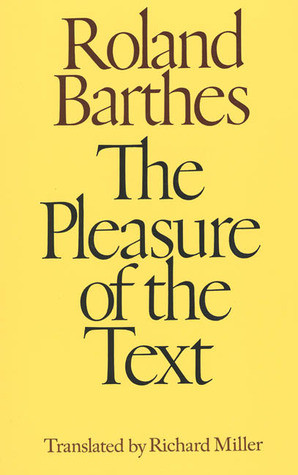 Start by marking “The Pleasure of the Text” as Want to Read:
