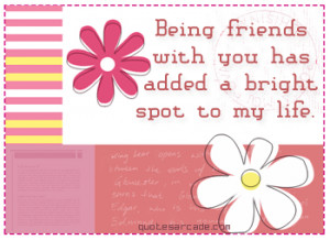Being Friends with You Has Added a Bright Sppot to My Life ~ Blessing ...